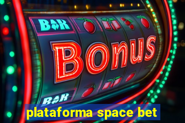 plataforma space bet